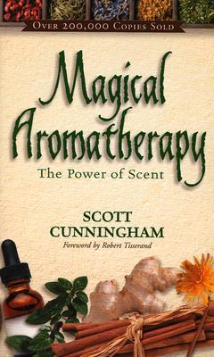 Magical Aromatherapy - S Cunningham